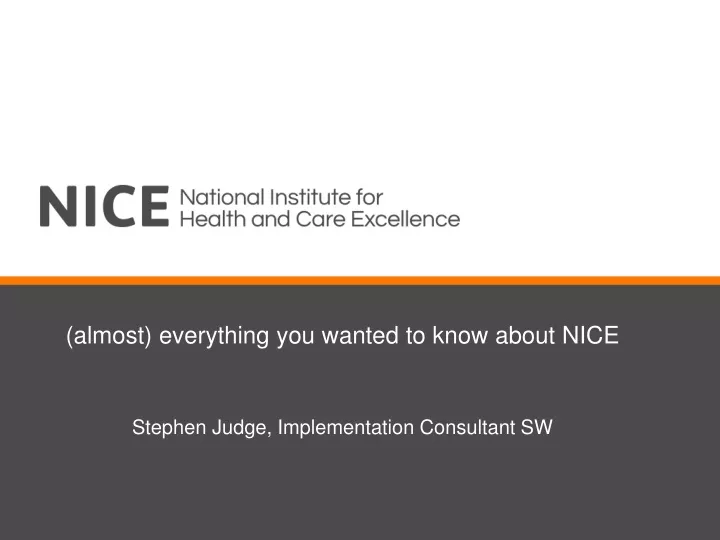 almost everything you wanted to know about nice stephen judge implementation consultant sw