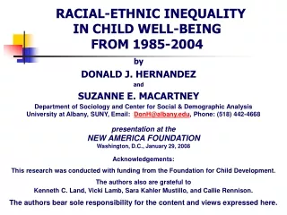 RACIAL-ETHNIC INEQUALITY  IN CHILD WELL-BEING  FROM 1985-2004