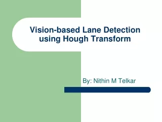 Vision-based Lane Detection using Hough Transform