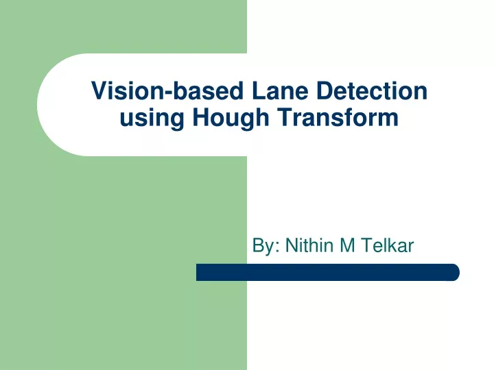 vision based lane detection using hough transform