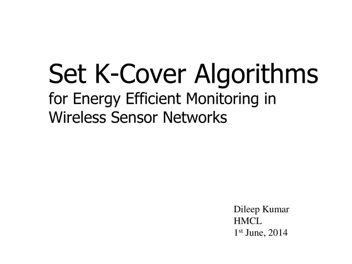 set k cover algorithms for energy efficient monitoring in wireless sensor networks