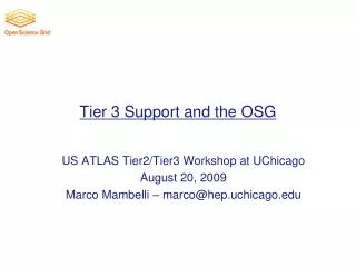 Tier 3 Support and the OSG