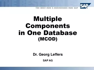 Multiple Components in One Database (MCOD)