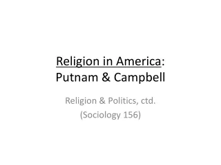 Religion in America : Putnam &amp; Campbell