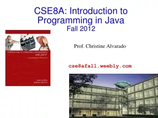 CSE8A: Introduction to Programming in Java  Fall 2012