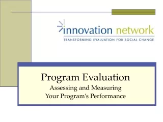 Program Evaluation Assessing and Measuring  Your Program’s Performance