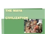 Unveiling the Enigmatic Maya Civilization - slide 1