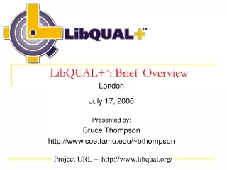 LibQUAL+ ™ : Brief Overview