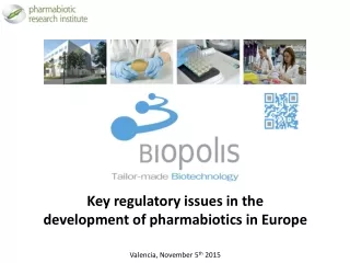 Key regulatory issues in the  development of pharmabiotics in Europe