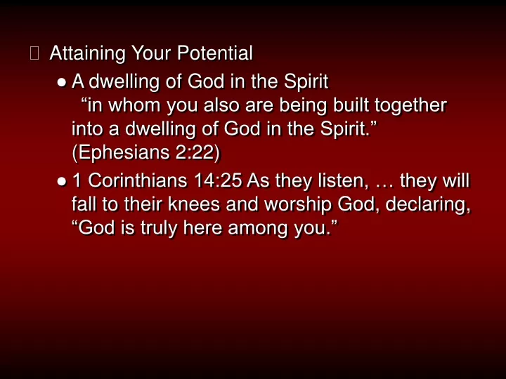attaining your potential a dwelling