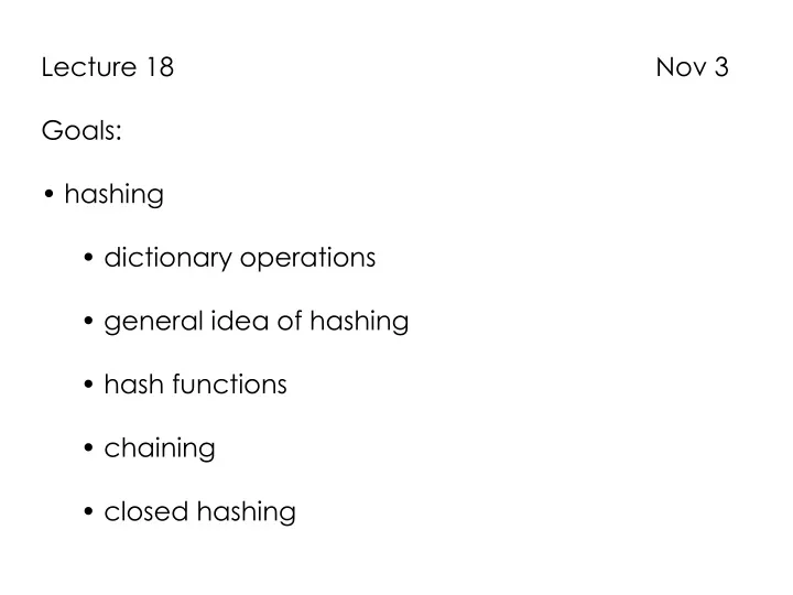 lecture 18 nov 3 goals hashing dictionary