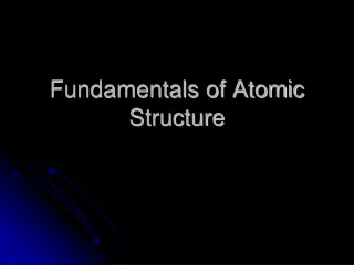 Fundamentals of Atomic Structure