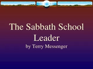 The Sabbath School Leader by Terry Messenger