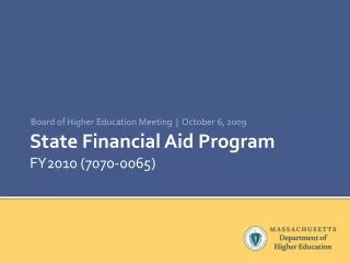 State Financial Aid Program FY2010 (7070-0065)