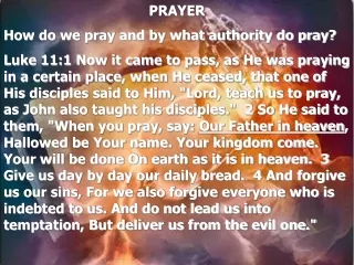 PRAYER  How do we pray and by what authority do pray?