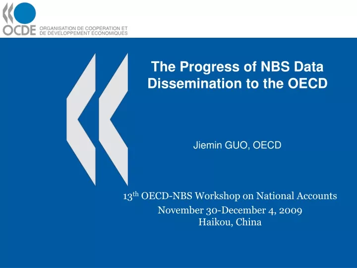 the progress of nbs data dissemination to the oecd jiemin guo oecd