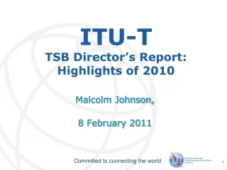 ITU-T TSB Director’s Report: Highlights of 2010