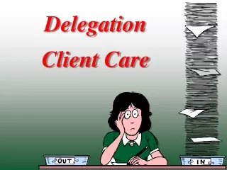 Delegation  Client  Care