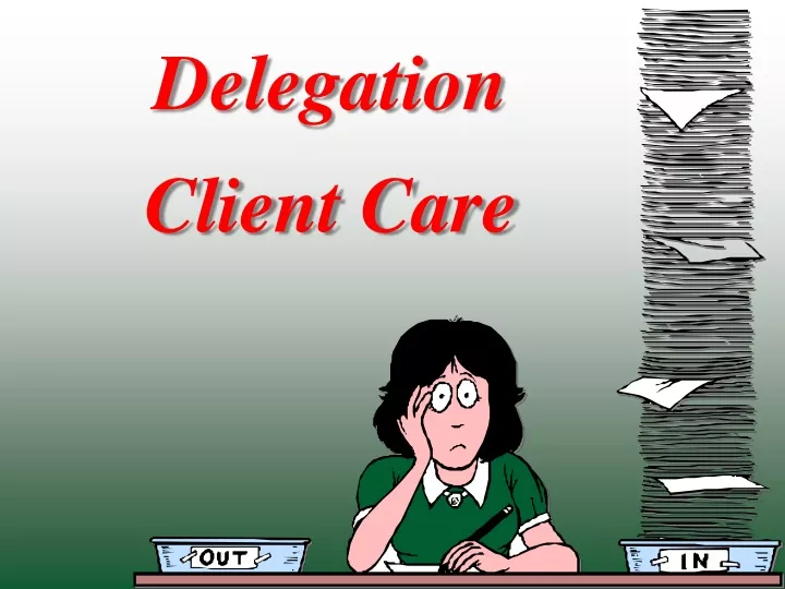 delegation client care