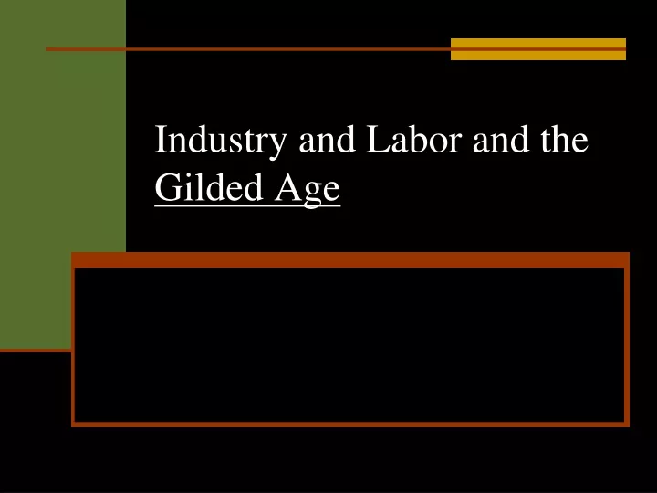 industry and labor and the gilded age