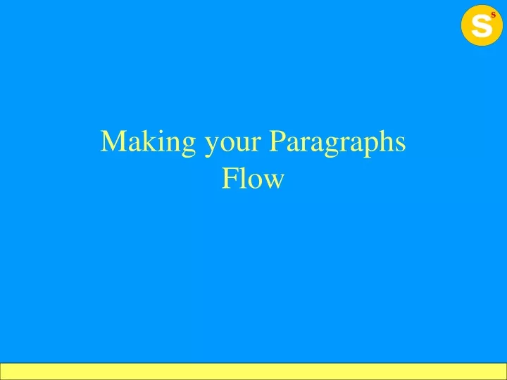 making your paragraphs flow