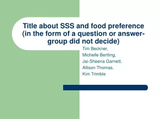 Title about SSS and food preference (in the form of a question or answer-group did not decide)