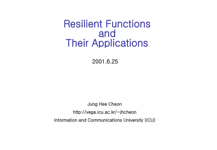 resilient functions and their applications