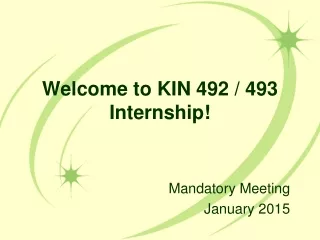 Welcome to KIN 492 / 493 Internship!
