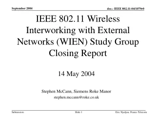 IEEE 802.11 Wireless Interworking with External Networks (WIEN) Study Group Closing Report