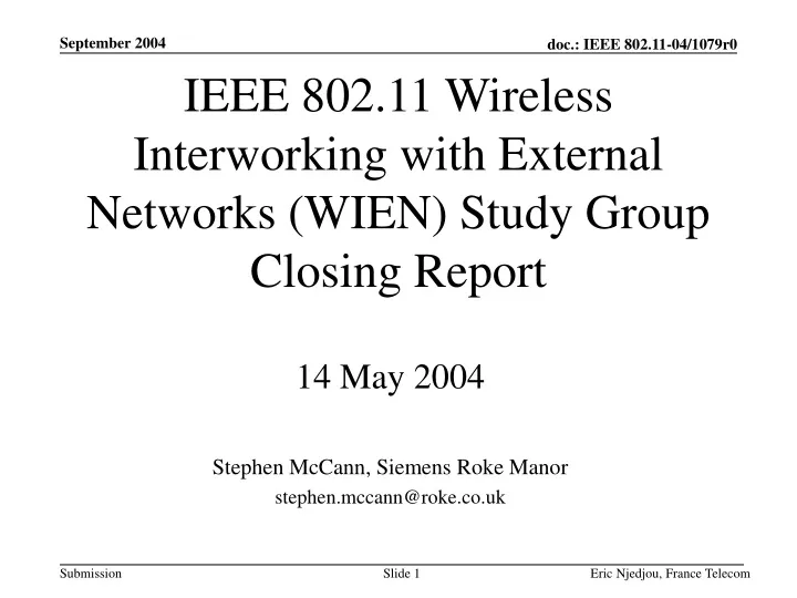 ieee 802 11 wireless interworking with external networks wien study group closing report