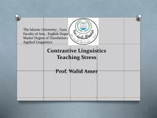 Contrastive  Linguistics Teaching Stress Prof.  Walid Amer