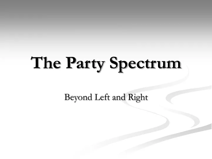 the party spectrum