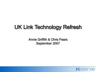 UK Link Technology Refresh