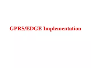 GPRS/EDGE Implementation