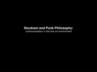 Stuckism and Punk Philosophy: controversialism in the fine art environment
