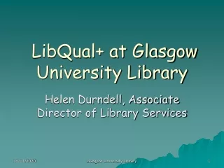 LibQual+ at Glasgow University Library
