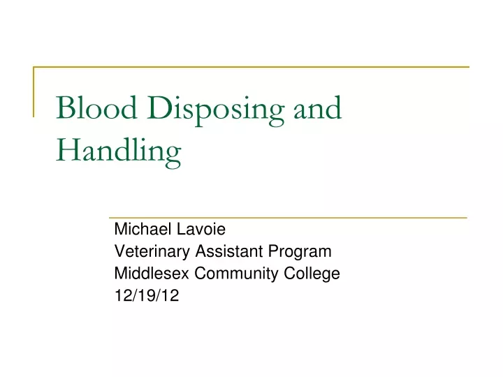 blood disposing and handling