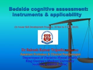 Bedside cognitive assessment:  instruments &amp; applicability
