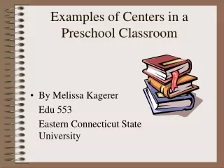 Examples of Centers in a Preschool Classroom