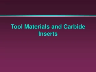 Tool Materials and Carbide Inserts