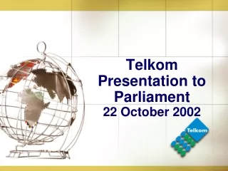 Telkom  Presentation to Parliament 22 October 2002