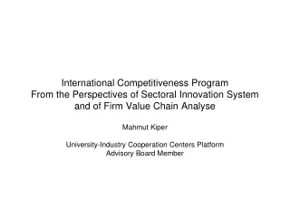 Mahmut Kiper University-Industry Cooperation Centers Platform Advisory Board Member