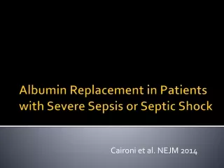 Albumin Replacement in Patients with Severe Sepsis or Septic Shock