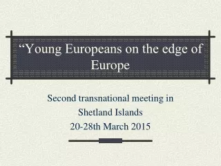 “Young Europeans on the edge of Europe
