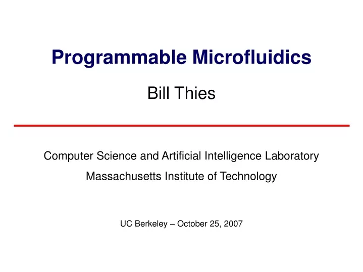 programmable microfluidics bill thies