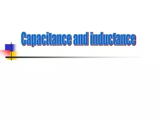 Capacitance and inductance