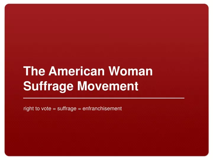 the american woman suffrage movement