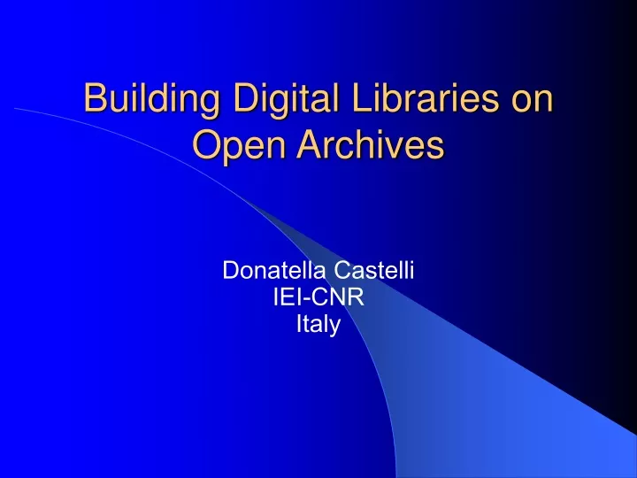 building digital libraries on open archives