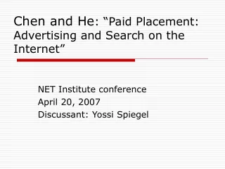 Chen and He : “Paid Placement: Advertising and Search on the Internet”