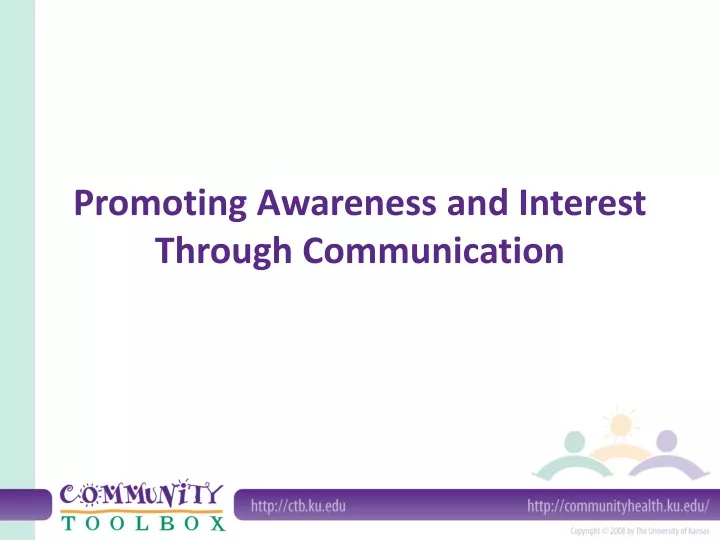 promoting awareness and interest through communication